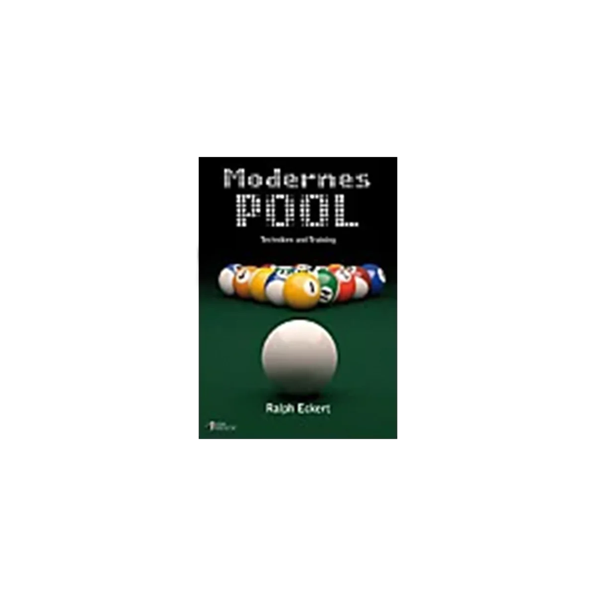Cover of the Book Modernes Pool: Techniken und Training by Ralph Eckert